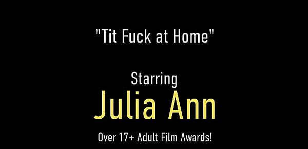  Beautiful Boobjob By Busty Cougar Julia Ann As She Titty Fucks A Cock!